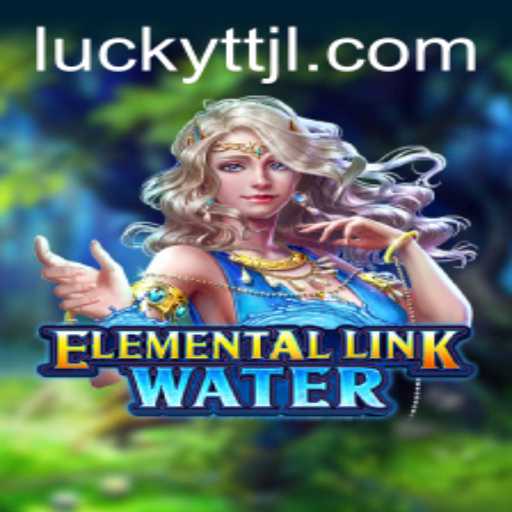 Dive into Adventure with ElementalLinkWater: A New Gaming Experience